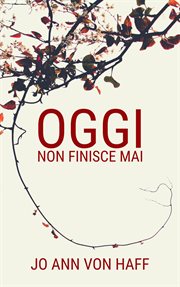 Oggi non finisce mai cover image