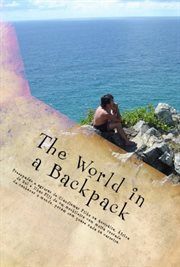 The world in a backpack. Fun and Hardship in Australia, South Africa, and the Fiji Islands cover image