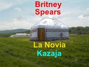 Britney spears. La Novia Kazaja cover image