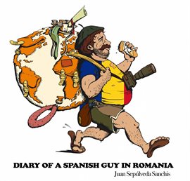 Cover image for Diary of a Spanish guy in Romania