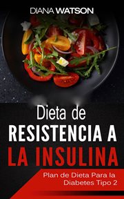 Dieta de resistencia a la insulina cover image