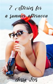 7 stories for a summer afternoon cover image