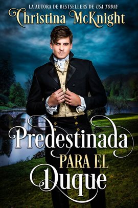 Cover image for Predestinada para el duque