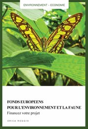 Fonds europěns pour l'environnement et la faune. Financez votre projet cover image