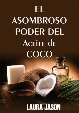Umschlagbild für El Asombroso Poder del Aceite de Coco