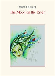 The moon on the river cover image