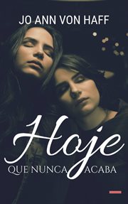 Hoje Que Nunca Acaba cover image