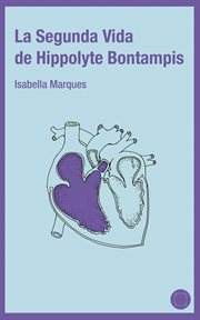 La segunda vida de hippolyte bontampis cover image