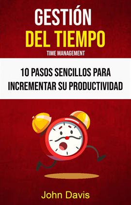 Image de couverture de 10 Pasos Sencillos Para Incrementar Su Productividad
