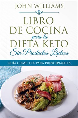 Umschlagbild für Libro de Cocina para la Dieta Keto Sin Productos Lácteos