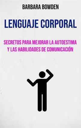 Cover image for Secretos Para Mejorar La Autoestima Y Las Habilidades De Comunicación