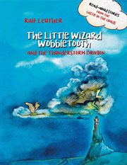 The little wizard wobbletooth and the thunderstorm dragon cover image