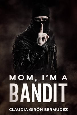 Cover image for Mom, I'm a Bandit