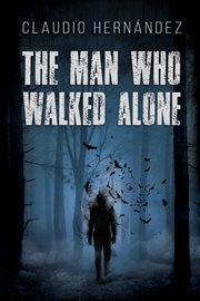 The man who walked alone cover image
