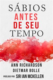 Sábios Antes de seu Tempo : Pessoas Com Aids E Hiv Falam Sobre Suas Vidas cover image