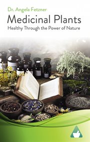 Medicinal plants. Healthy Through the Power of Nature cover image