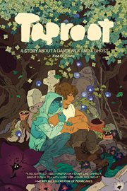 Taproot : a story about a gardener and a ghost cover image