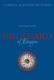 Hildegard of Bingen: A Spiritual Reader cover image