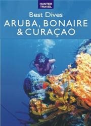 Best Dives of Aruba, Bonaire & Curacao cover image