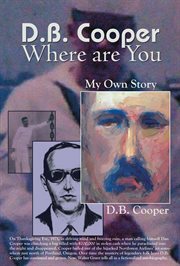 D.B. Cooper, where are you: my own story cover image