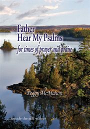 Father Hear My Psalms cover image