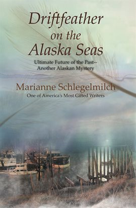 Cover image for Driftfeather on the Alaska Seas