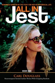 All in jest. Renowned Neurosurgeon in the Fight of Her Life cover image