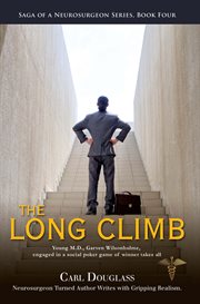 The long climb. Young M.D., Garven Wilsonhulme, engaged in a social poker game of winner takes all cover image