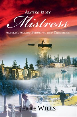 Cover image for Alaska Is My Mistress