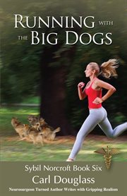 Running With The Big Dogs: Sybil Norcroft Book Six cover image
