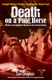 Death on a pale horse. McGee Investigates Murders on a Reservation cover image