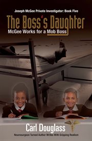 The boss's daughters. McGee Works for a Mob Boss cover image