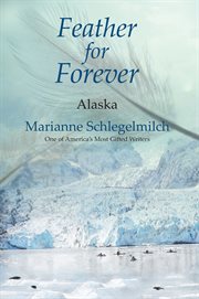 Feather for forever. Alaska cover image