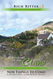 Gathering of the clans. A Magnificent Epic of Seven Tragically Entangled Lives cover image