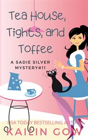 Tea house, tights, and toffee cover image