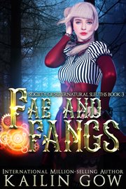 Fae and fangs : Society of Supernatural Sleuths cover image