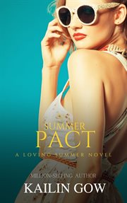 The summer pact: a loving summer story : A Loving Summer Story cover image