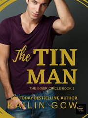 The tin man : Inner Circle: A Hidden Falls Spin-off cover image