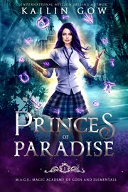 Princes of paradise : Magical Academy of Gods and Elementals cover image