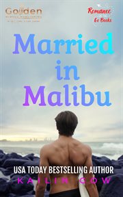 Married in malibu : Drama Diaries: Standalone Grumpy Sunshine Romance cover image