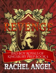 Revenge: a high school bully romance : A High School Bully Romance cover image