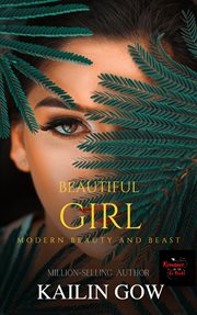 Beautiful girl: modern beauty and beast : modern beauty and beast cover image