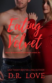 Eating Velvet : Sexy Stranger Standalones cover image