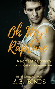 Oh My! Rapture : Woe is Man Standalones cover image