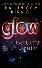Glow : Last Lodge on Earth cover image