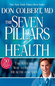 Seven pillars of health. The Natural Way To Better Health For Life cover image