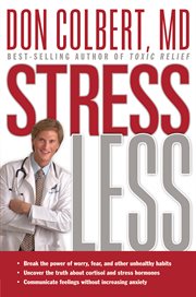 Stress less. Break the Power of Worry, Fear, and Other Unhealthy Habits cover image