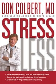 Stress less. Break the Power of Worry, Fear, and Other Unhealthy Habits cover image