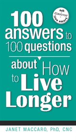 100 Answers to 100 Questions About How to Live Longer cover image