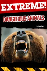 Extreme: dangerous animals cover image
